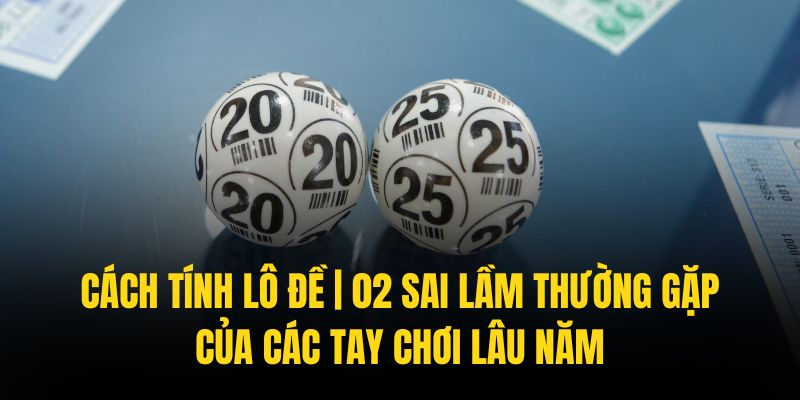 Cách tính lô đề